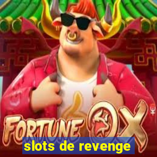 slots de revenge